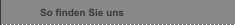 So finden Sie uns